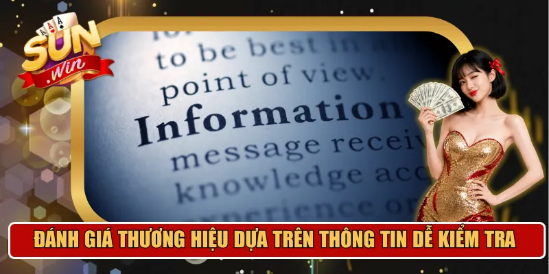 Đánh giá thương hiệu cần dựa trên thông tin dễ  kiểm tra