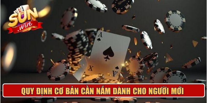 Quy định cơ bản cần nắm dành cho người mới 